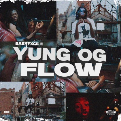 Babyfxce E - 'Yung OG Flow'