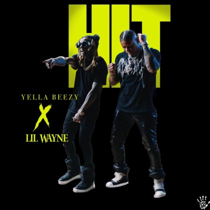 Yella Beezy (Feat. Lil Wayne) - 'Hit'