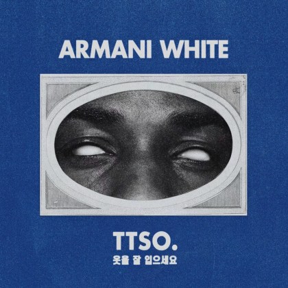Armani White - 'TTSO.'