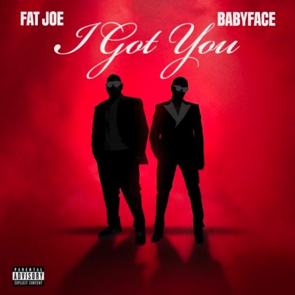 Fat Joe & Babyface - 'I Got You'
