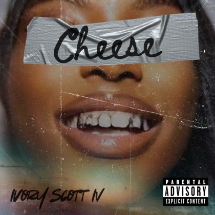 Ivory Scott – ‘Cheese’
