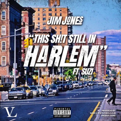 Jim Jones (Feat. Suzi) – ‘This Sh!T Still in Harlem’