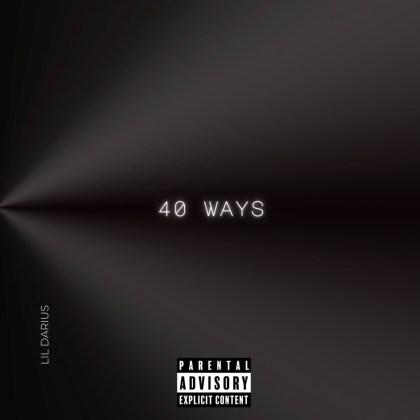 Lil Darius – ’40 Ways’