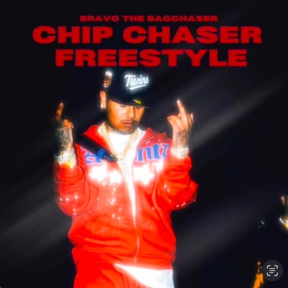 Bravo The Bagchaser – ‘Chip Chaser Freestyle’