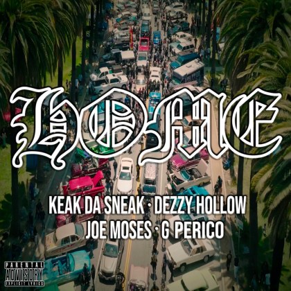 Dezzy Hollow (Feat. Keak Da Sneak, Joe Moses & G Perico) – ‘HOME’