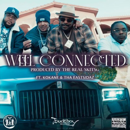 TheRealSkitso (Feat. Kokane & Tha Eastsidaz) - 'Well Connected'