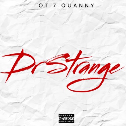 OT7 Quanny – ‘Dr Strange’