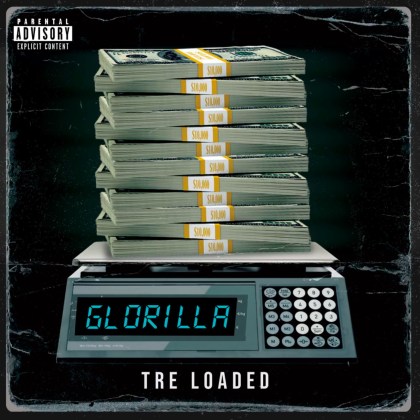 Tre Loaded – ‘Glorilla’