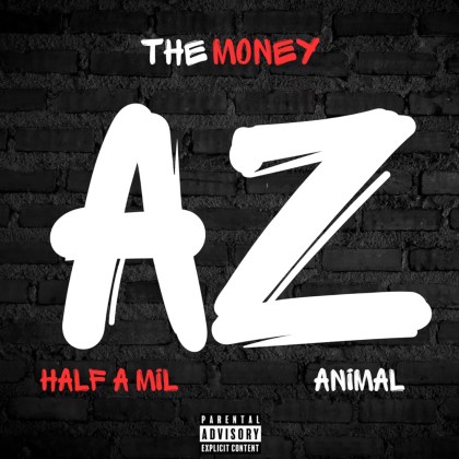 AZ, Half-A-Mill & Animal - 'The Money'