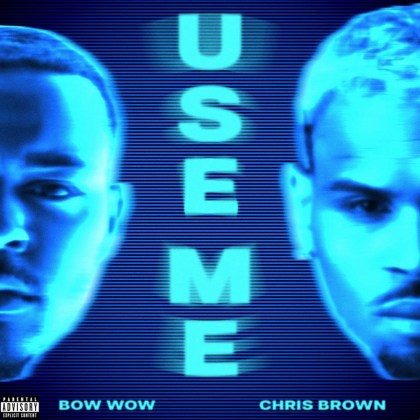 Bow Wow & Chris Brown - 'Use Me'