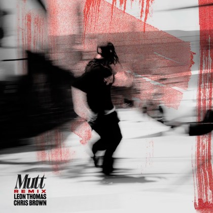 Leon Thomas & Chris Brown - 'MUTT (CB REMIX)'
