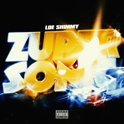 Loe Shimmy - 'Zuper Sonic'