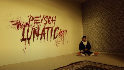Peysoh – ‘Baby Ima Lunatic’
