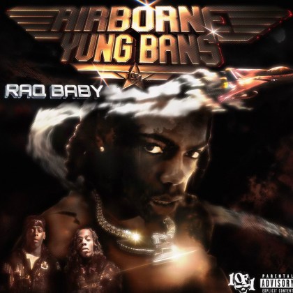 Yung Bans & Raq baby - 'AIRBORNE'