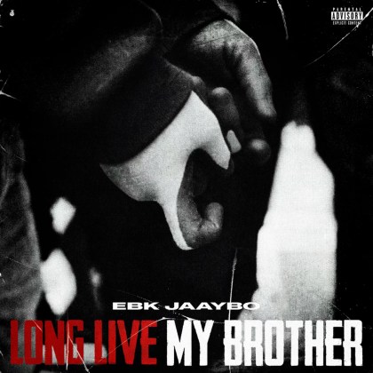 EBK Jaaybo – ‘Long Live My Brother’