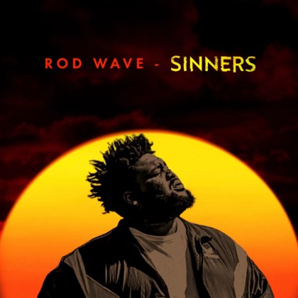 Rod Wave - 'Sinners'