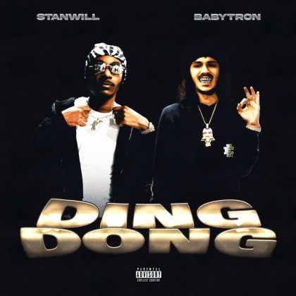 StanWill & BabyTron - 'Ding Dong'