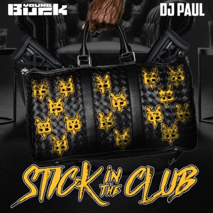 Young Buck & DJ Paul - 'Stick in the Club'